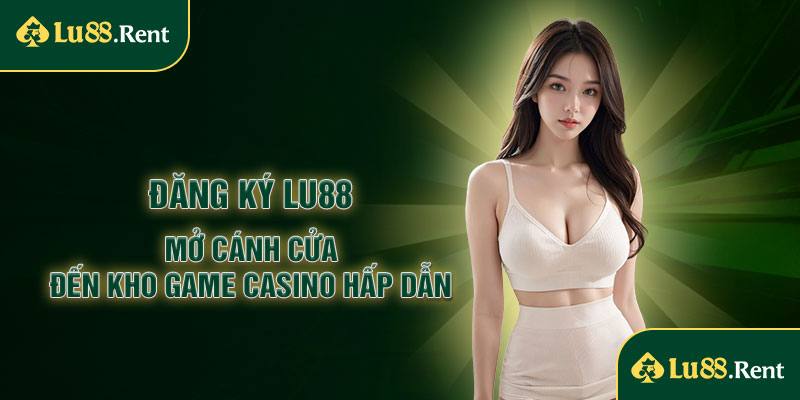 Đăng ký Lu88