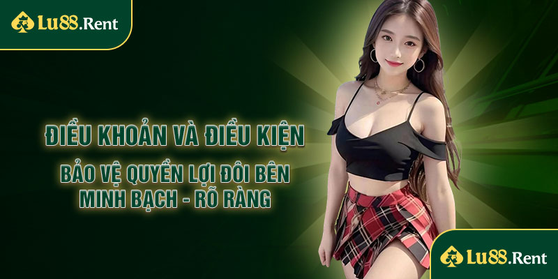 Điều khoản và điều kiện Lu88