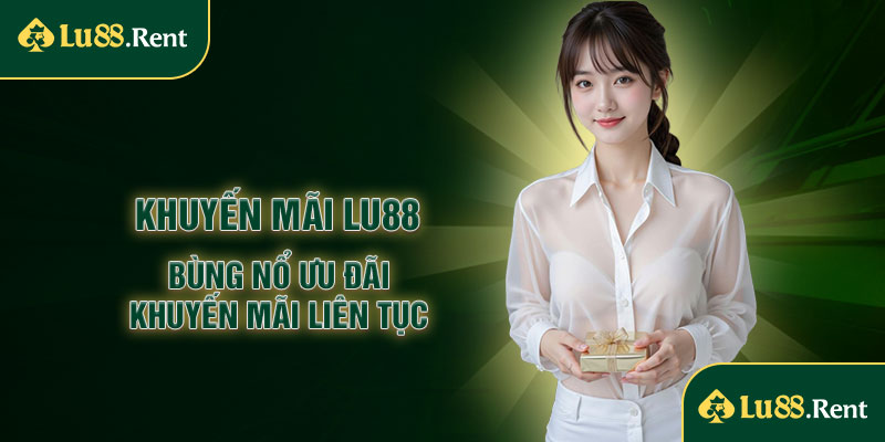 Khuyến Mãi Lu88