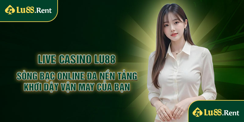 Live Casino Lu88